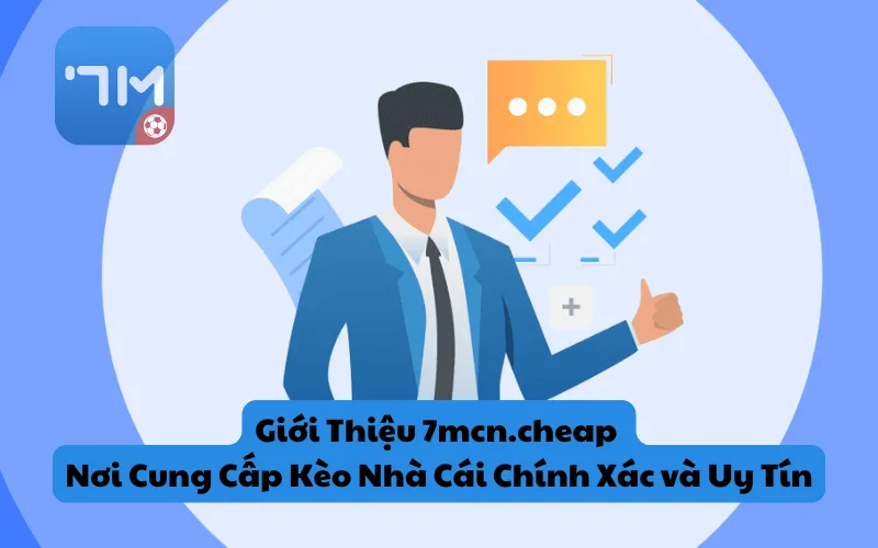 Giới Thiệu 7mcn.cheap - Nơi Cung Cấp Kèo Nhà Cái Chính Xác và Uy Tín
